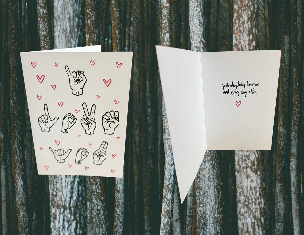 I love you sign language (Birthday, Anniversary, Just because)